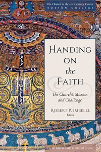 Handing on the Faith - Robert Imbelli - ebook