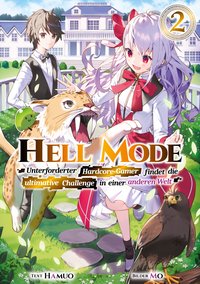 Hell Mode: Unterforderter Hardcore-Gamer findet die ultimative Challenge in einer anderen Welt (Light Novel): Band 2 - Hamuo - ebook