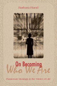 On Becoming Who We Are - Barbara Fiand - ebook