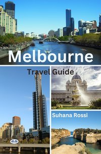 Melbourne Travel Guide - Suhana Rossi - ebook