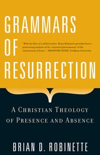 Grammars of Resurrection - Brian Robinette - ebook