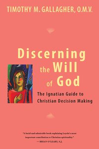 Discerning the Will of God - Timothy M. Gallagher - ebook
