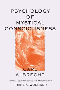 Psychology of Mystical Consciousness - Carl Albrecht - ebook