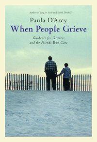 When People Grieve - Paula D'Arcy - ebook