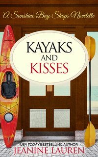 Kayaks and Kisses: A Sunshine Bay Shops Novelette - Jeanine Lauren - ebook