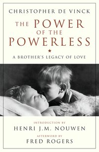 The Power of the Powerless - Christopher De Vinck - ebook