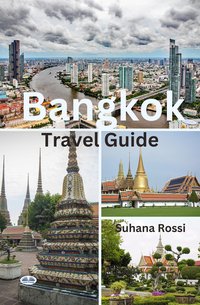 Bangkok Travel Guide - Suhana Rossi - ebook