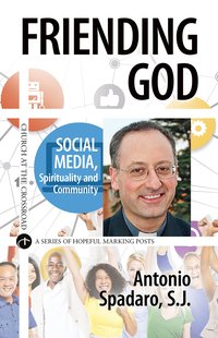 Friending God - Antonio Spadaro - ebook