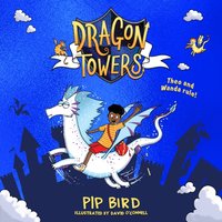 Dragon Towers - Pip Bird - audiobook