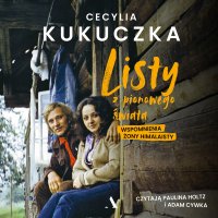Listy z pionowego świata. Wspomnienia żony himalaisty - Cecylia Kukuczka - audiobook