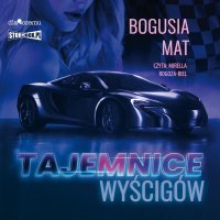 Tajemnice wyścigów - Bogusia Mat - audiobook