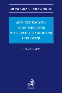 Administracyjne kary pieniężne w ustawie o radiofonii i telewizji - Łukasz Gajek - ebook