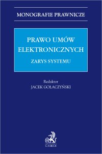Prawo umów elektronicznych. Zarys systemu - Jacek Gołaczyński - ebook