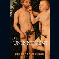 Uninnocent - Bradford Morrow - audiobook