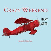 Crazy Weekend - Gary Soto - audiobook