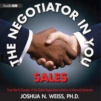 Negotiator in You: Sales - Joshua N. Weiss PhD - audiobook