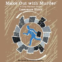 Make Out with Murder - Lawrence Block - audiobook