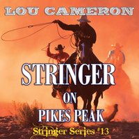 Stringer on Pikes Peak - Lou Cameron - audiobook