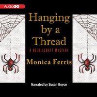 Hanging by a Thread - Monica Ferris - audiobook