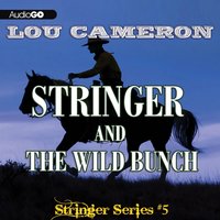 Stringer and the Wild Bunch - Lou Cameron - audiobook