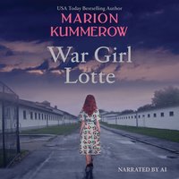War Girl Lotte - Kummerow Marion Kummerow - audiobook