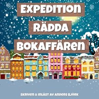 Expedition radda bokaffaren - Bjork Anders Bjork - audiobook