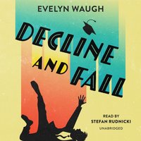 Decline and Fall - Evelyn Waugh - audiobook