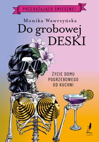 Do grobowej deski - Monika Wawrzyńska - ebook