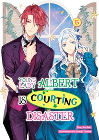 Young Lady Albert Is Courting Disaster: Volume 5 - Saki - ebook