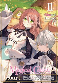 My Magical Career at Court: Living the Dream After My Nightmare Boss Fired Me from the Mages' Guild! Volume 3 - Shusui Hazuki - ebook