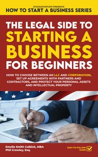The Legal Side to Starting a Business for Beginners - Emelie Smith Calbick - ebook