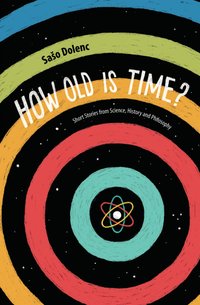 How Old is Time? - Saso Dolenc - ebook
