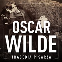 Oscar Wilde. Tragedia pisarza - M. Siwy - audiobook
