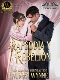 Rapsodia Y Rebelión - Aubrey Wynne - ebook