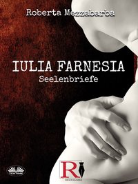 Iulia Farnesia - Roberta Mezzabarba - ebook