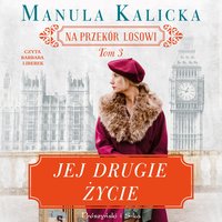 Jej drugie życie - Manula Kalicka - audiobook