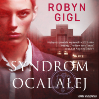 Syndrom ocalałej - Robyn Gigl - audiobook