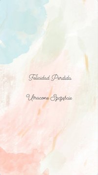 Felicidad  Perdida       Utracone Szczęście - Aleksandra Adamus - ebook