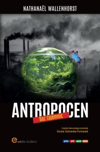 Antropocen bez tajemnic - Nathanaël Wallenhorst - ebook