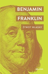 Żywot własny - Benjamin Franklin - ebook
