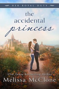 The Accidental Princess - Melissa McClone - ebook