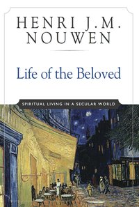 Life of the Beloved - Henri J. M. Nouwen - ebook