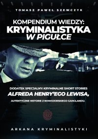 Arkana Kryminalistyki: Kryminalistyka w pigułce - Tomasz Paweł Szewczyk - audiobook