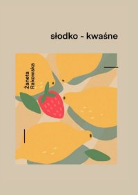 słodko - kwaśne - Żaneta Rakowska - ebook