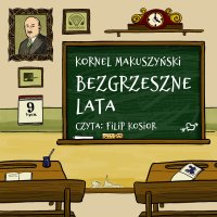 Bezgrzeszne lata - Kornel Makuszyński - audiobook