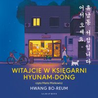 Witajcie w księgarni Hyunam-Dong - Hwang Bo-reum - audiobook