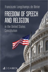 Freedom of Speech and Religion in the United States Constitution - Franciszek Longchamps de Bérier - ebook