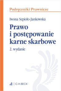 Prawo i postępowanie karne skarbowe z testami online - Iwona Sepioło-Jankowska prof. UAM - ebook