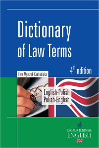 Dictionary of Law Terms. Słownik terminologii prawniczej. English-Polish/Polish-English - Ewa Myrczek-Kadłubicka - ebook