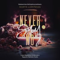 Never Say No - Marta Loryńska - audiobook